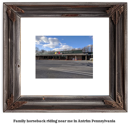 family horseback riding near me in Antrim, Pennsylvania